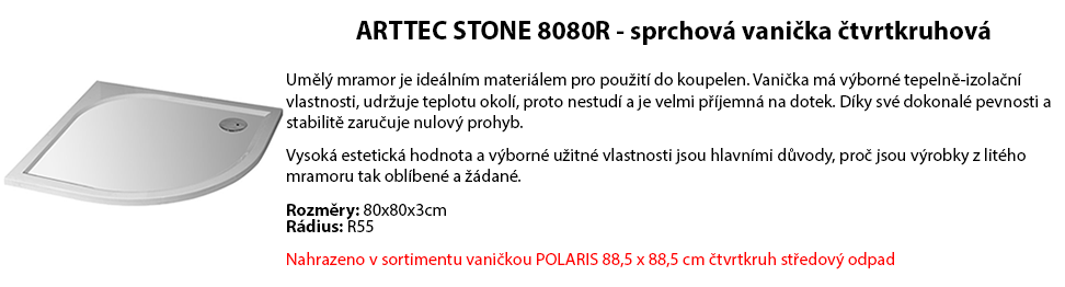 ARTTEC STONE 8080R - sprchová vanička čtvrtkruhová